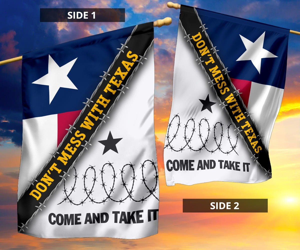 Come And Take It Barbed Wire Flag Don't Mess With Texas Flag Support Texas Strong Come And Take It Barbed Wire Flag Don't Mess With Texas Flag Support Texas Strong