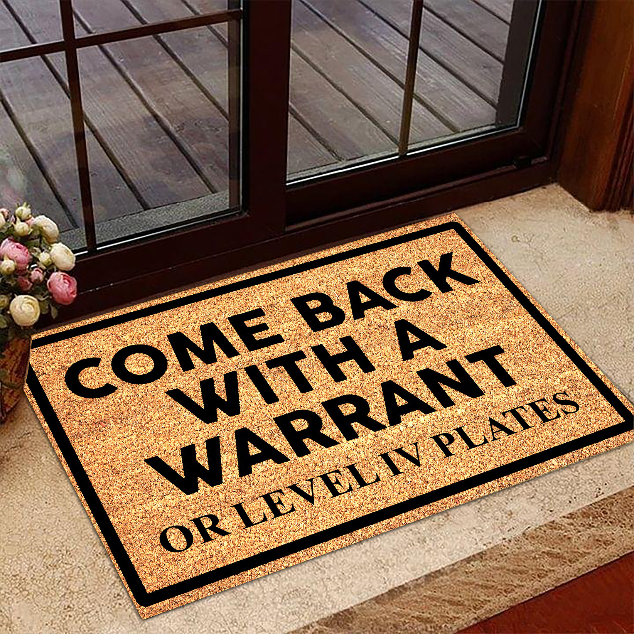 Come Back With A Warrant Or Level Iv Plates Doormat Funny Cool Sayings Front Door Mat Come Back With A Warrant Or Level Iv Plates Doormat Funny Cool Sayings Front Door Mat