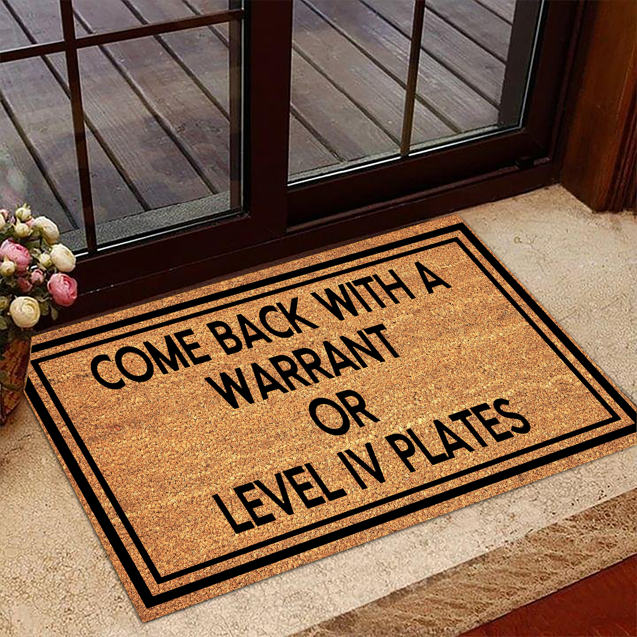 Come Back With A Warrant Or Level Iv Plates Doormat With Sayings Unique Door Mat Come Back With A Warrant Or Level Iv Plates Doormat With Sayings Unique Door Mat