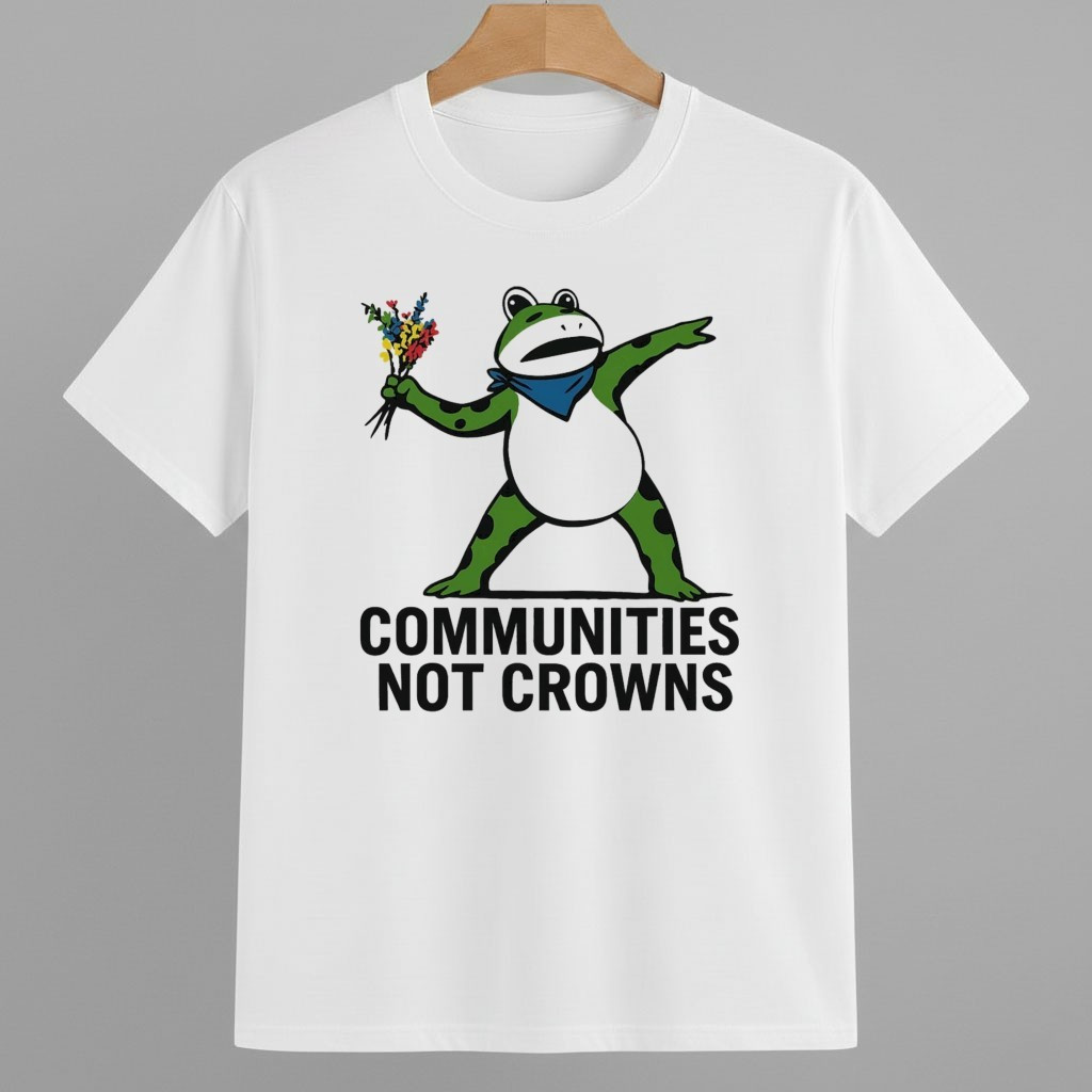 Communities Not Crowns Portland Frog Shirt 8647 Freedom Movement Merch Communities Not Crowns Portland Frog Shirt 8647 Freedom Movement Merch