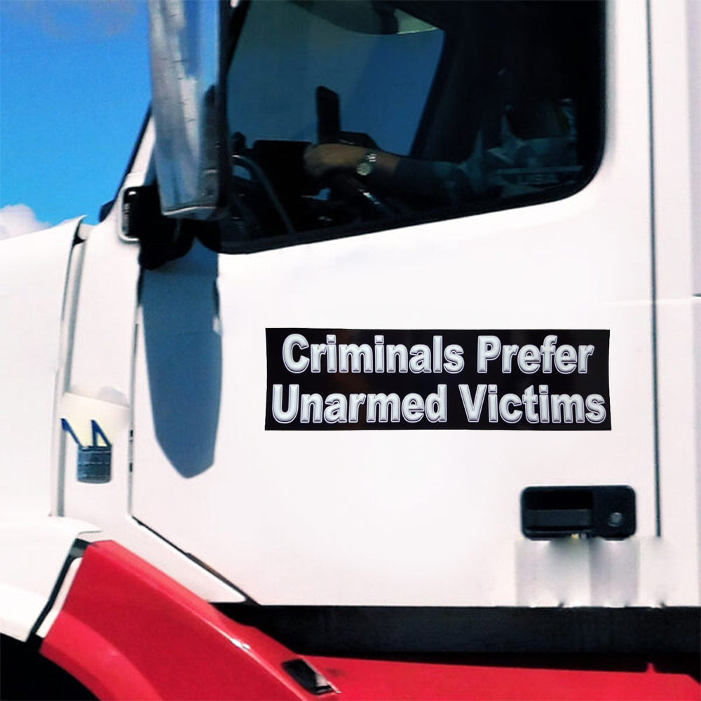 Criminals Prefer Unarmed Victims Car Stickers Pro Gun Rights Bumper Stickers For Gun Lovers Criminals Prefer Unarmed Victims Car Stickers Pro Gun Rights Bumper Stickers For Gun Lovers