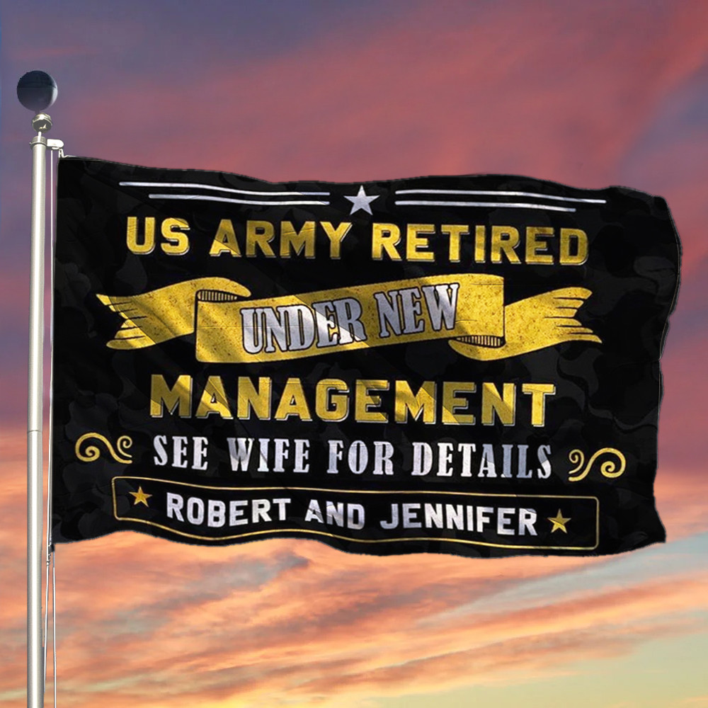 Custom Army Retired Flag Under New Management See Wife For Details Army Retirement Gifts Custom Army Retired Flag Under New Management See Wife For Details Army Retirement Gifts
