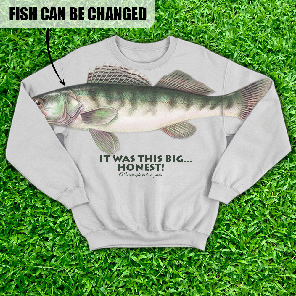 Custom Fish It Was This Big Fish Sweatshirt Ask Me How Big It Was Sweatshirt Gift