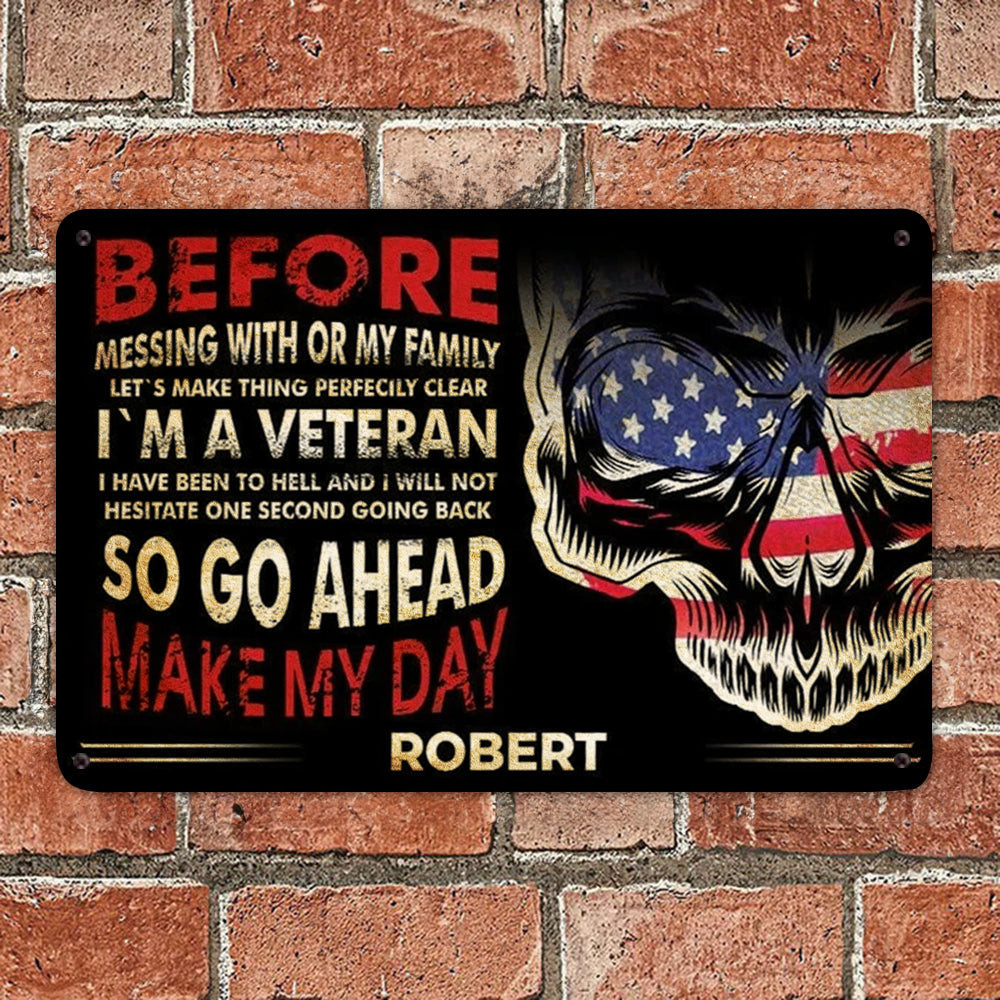 Custom I'm A Veteran Before Messing With Or My Family Metal Sign USA Skull Veteran Wall Sign Custom I'm A Veteran Before Messing With Or My Family Metal Sign USA Skull Veteran Wall Sign