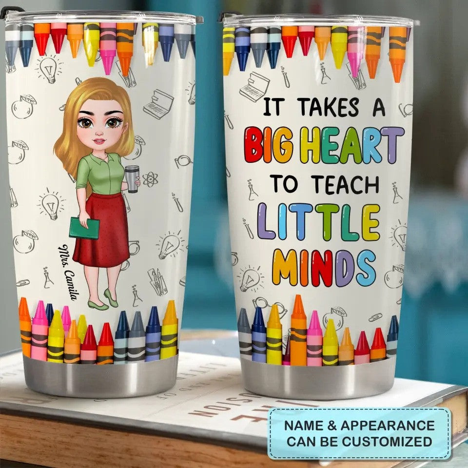 Custom It Takes A Big Heart To Teach Little Minds Tumbler Personalized Teacher Tumbler Cups Custom It Takes A Big Heart To Teach Little Minds Tumbler Personalized Teacher Tumbler Cups