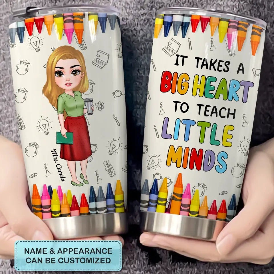 Custom It Takes A Big Heart To Teach Little Minds Tumbler Personalized Teacher Tumbler Cups Custom It Takes A Big Heart To Teach Little Minds Tumbler Personalized Teacher Tumbler Cups