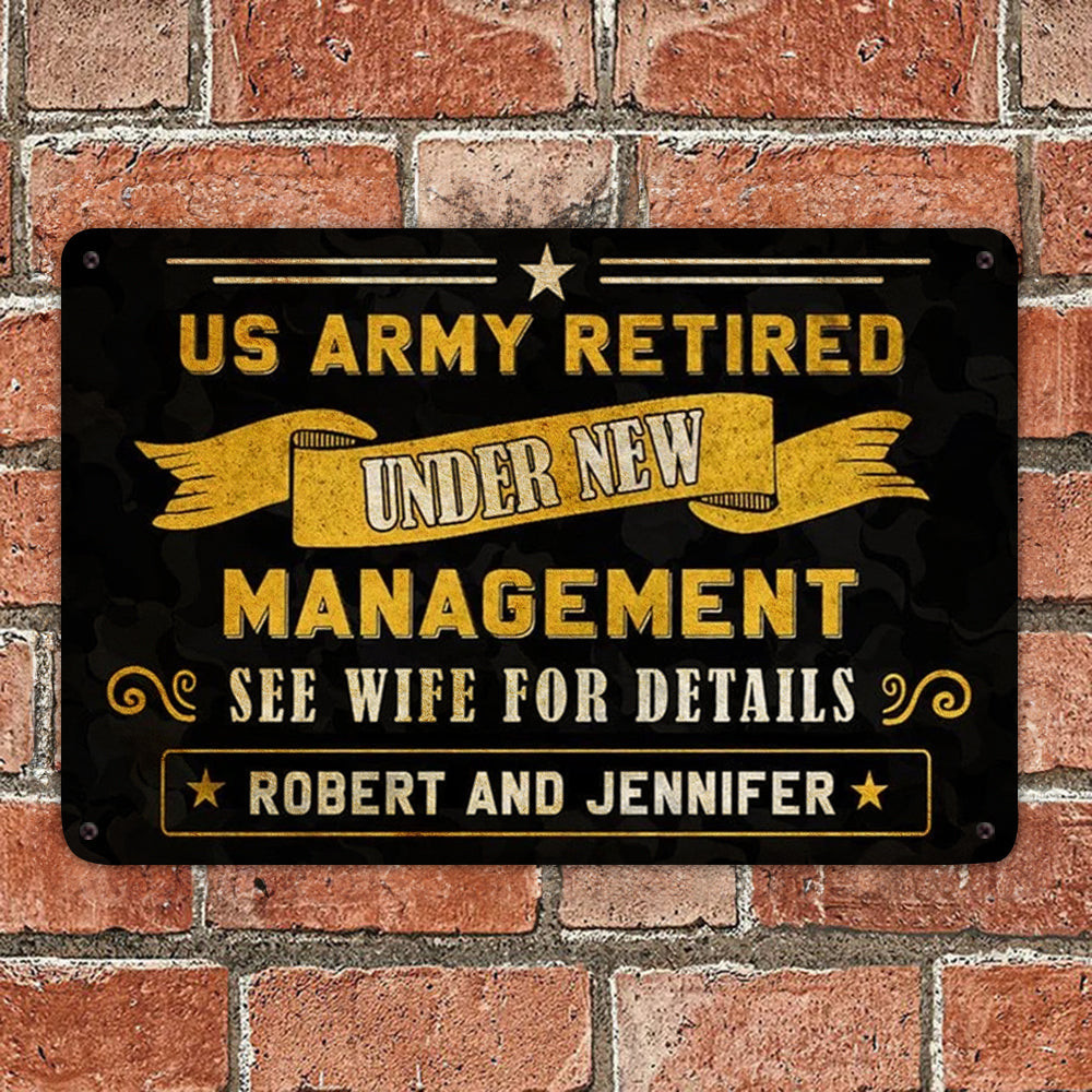 Custom US Army Retired Under New Management Metal Sign Funny Wall Sign Retired Military Gifts Custom US Army Retired Under New Management Metal Sign Funny Wall Sign Retired Military Gifts