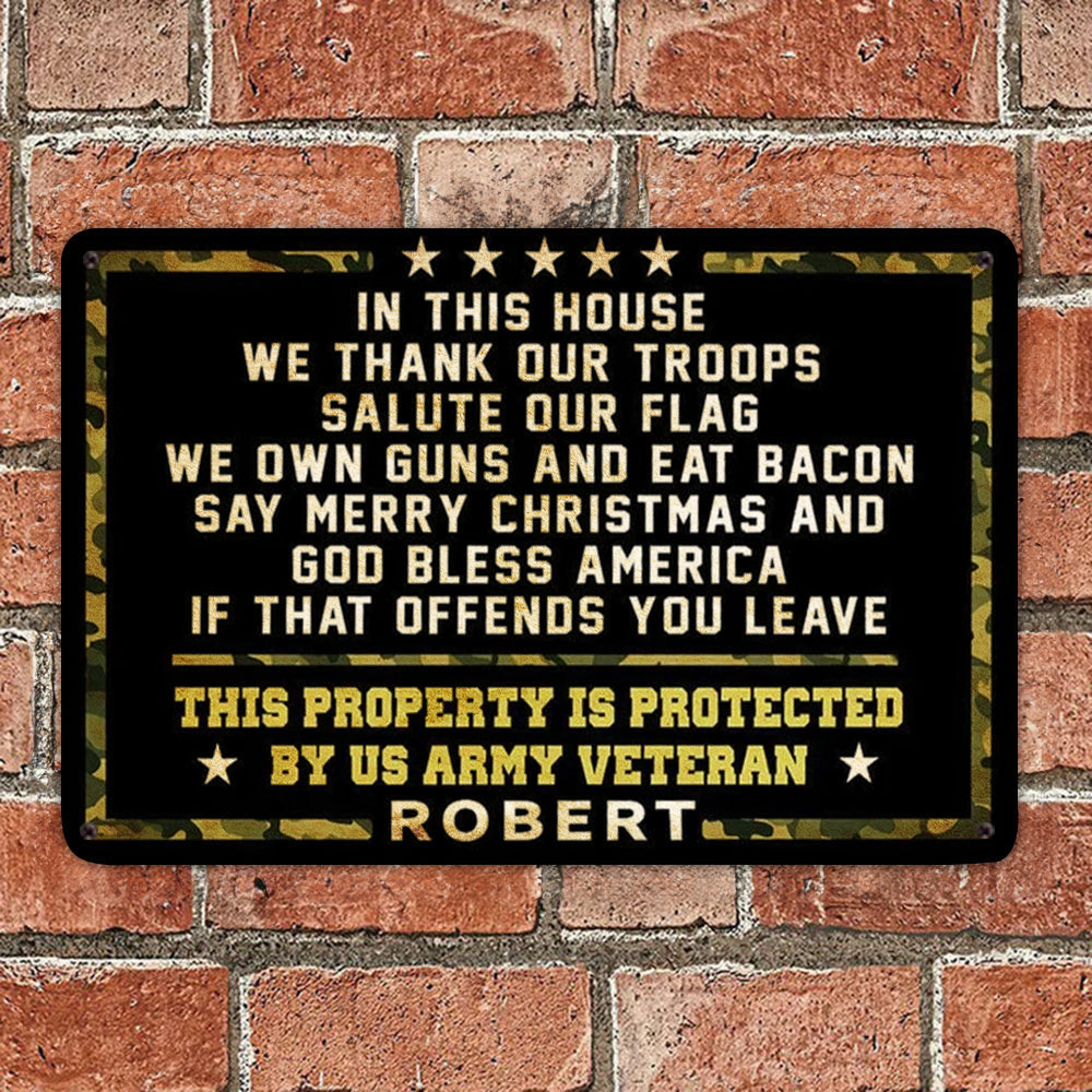 Custom US Army Veteran Metal Sign In This House We Thank Our Troops Signs Gifts For Veterans Custom US Army Veteran Metal Sign In This House We Thank Our Troops Signs Gifts For Veterans