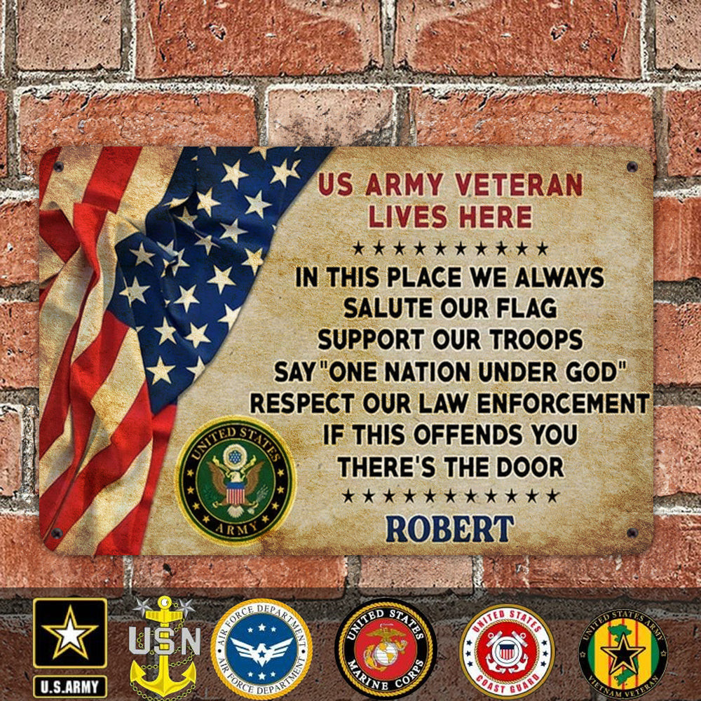 Custom US Army Veteran Metal Sign In This Place We Always Salute Our Flag Support Our Troops Custom US Army Veteran Metal Sign In This Place We Always Salute Our Flag Support Our Troops
