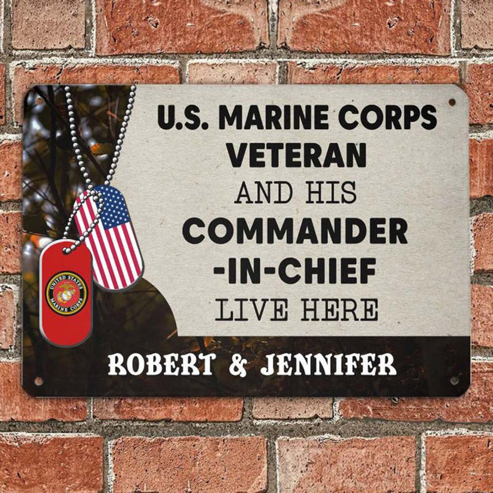 Custom US Marine Corps Veteran And His Commander In Chief Live Here Metal Sign Gifts For Couple Custom US Marine Corps Veteran And His Commander In Chief Live Here Metal Sign Gifts For Couple