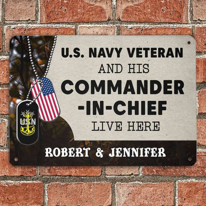 Custom US Navy Veteran And His Commander In Chief Live Here Metal Sign USN Veteran Day Ideas Custom US Navy Veteran And His Commander In Chief Live Here Metal Sign USN Veteran Day Ideas
