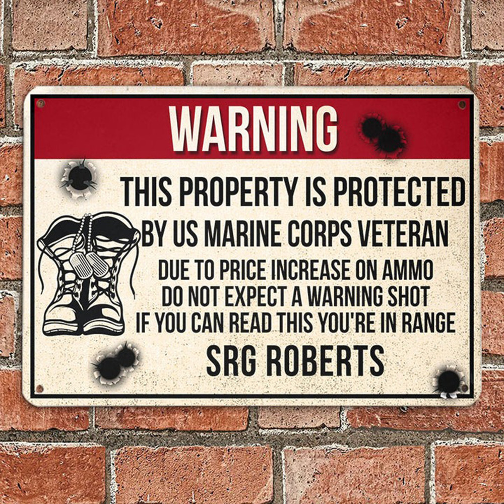Custom USMC Veteran Metal Sign Warning This Property Is Protected By US Marine Corps Veteran Custom USMC Veteran Metal Sign Warning This Property Is Protected By US Marine Corps Veteran