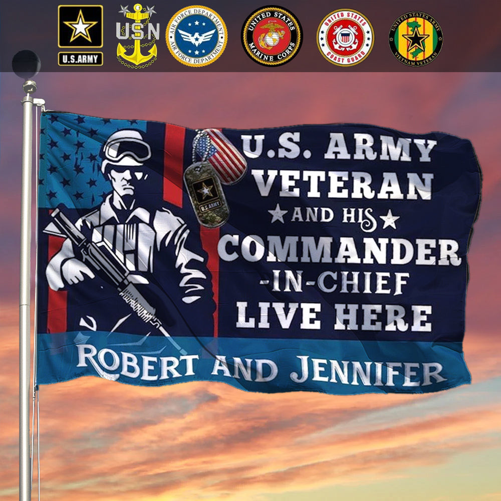 Custom Veteran Flag US Army Veteran And His Commander-In-Chief Live Here Yard Flag Custom Veteran Flag US Army Veteran And His Commander-In-Chief Live Here Yard Flag