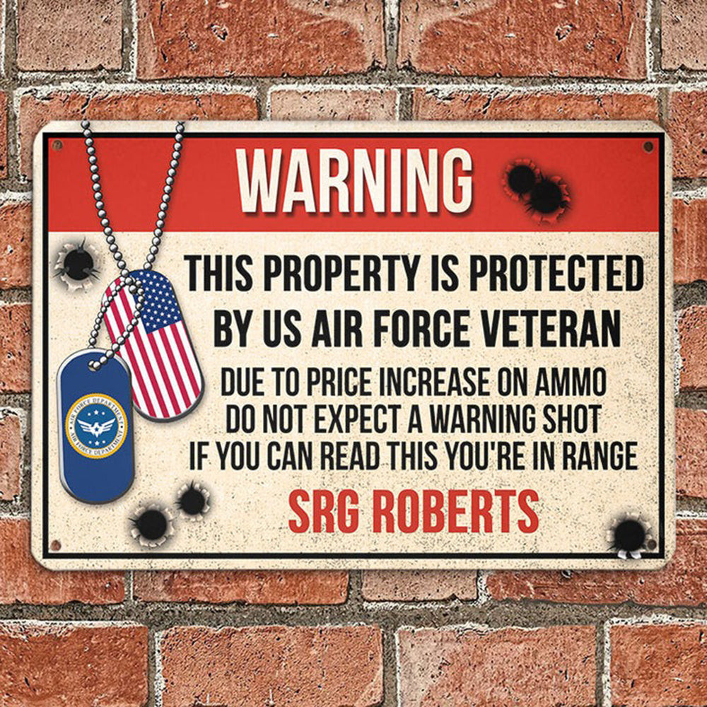 Custom Warning This Property Is Protected By US Air Force Veteran Metal Sign Gifts For Veterans Custom Warning This Property Is Protected By US Air Force Veteran Metal Sign Gifts For Veterans