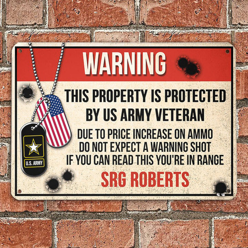 Custom Warning This Property Is Protected By US Army Veteran Metal Sign Gifts For Veterans Custom Warning This Property Is Protected By US Army Veteran Metal Sign Gifts For Veterans