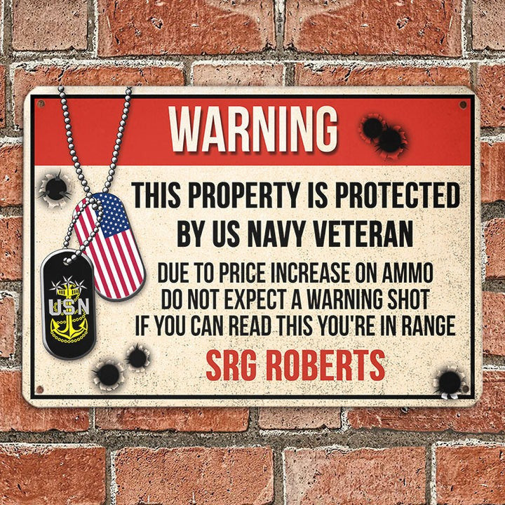 Custom Warning This Property Is Protected By US Navy Veteran Metal Sign USN Veterans Gift Ideas