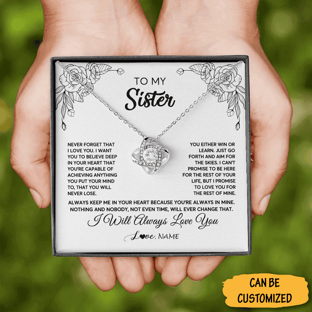 Customized To My Sister Love Knot Necklace I Will Always Love You Necklace Sentimental Gifts For Sister