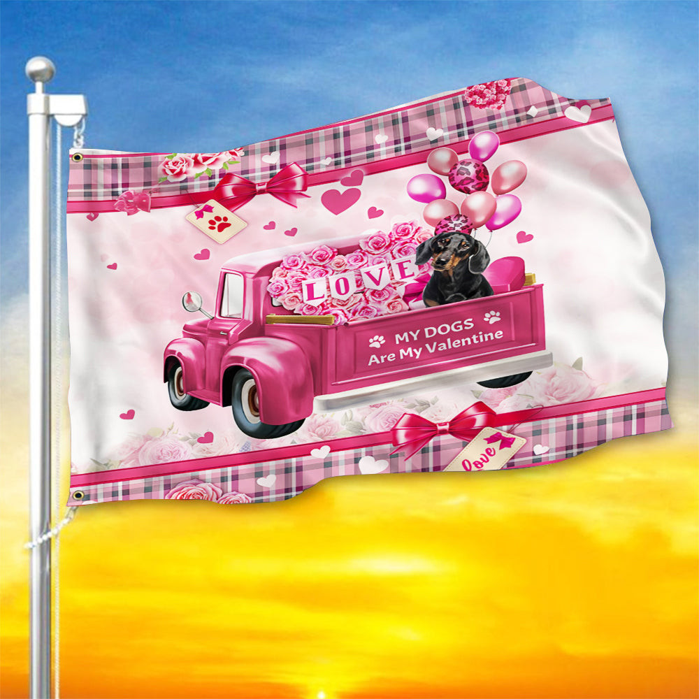 Dachshund My Dogs Are My Valentine Flag Valentine's Day Flag Gifts For Dog Lovers Dachshund My Dogs Are My Valentine Flag Valentine's Day Flag Gifts For Dog Lovers
