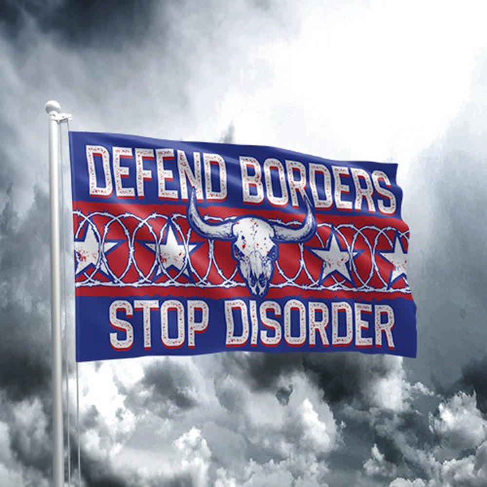 Defend Borders Stop Disorder Flag Come And Take It Razor Wire Flag Texas Strong Longhorns Merch Defend Borders Stop Disorder Flag Come And Take It Razor Wire Flag Texas Strong Longhorns Merch