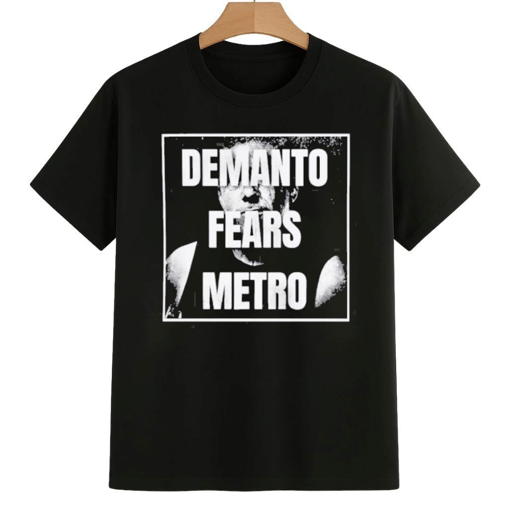 Demanto Fears Metro Shirt 8647 Freedom Movement Merch Demanto Fears Metro Shirt 8647 Freedom Movement Merch