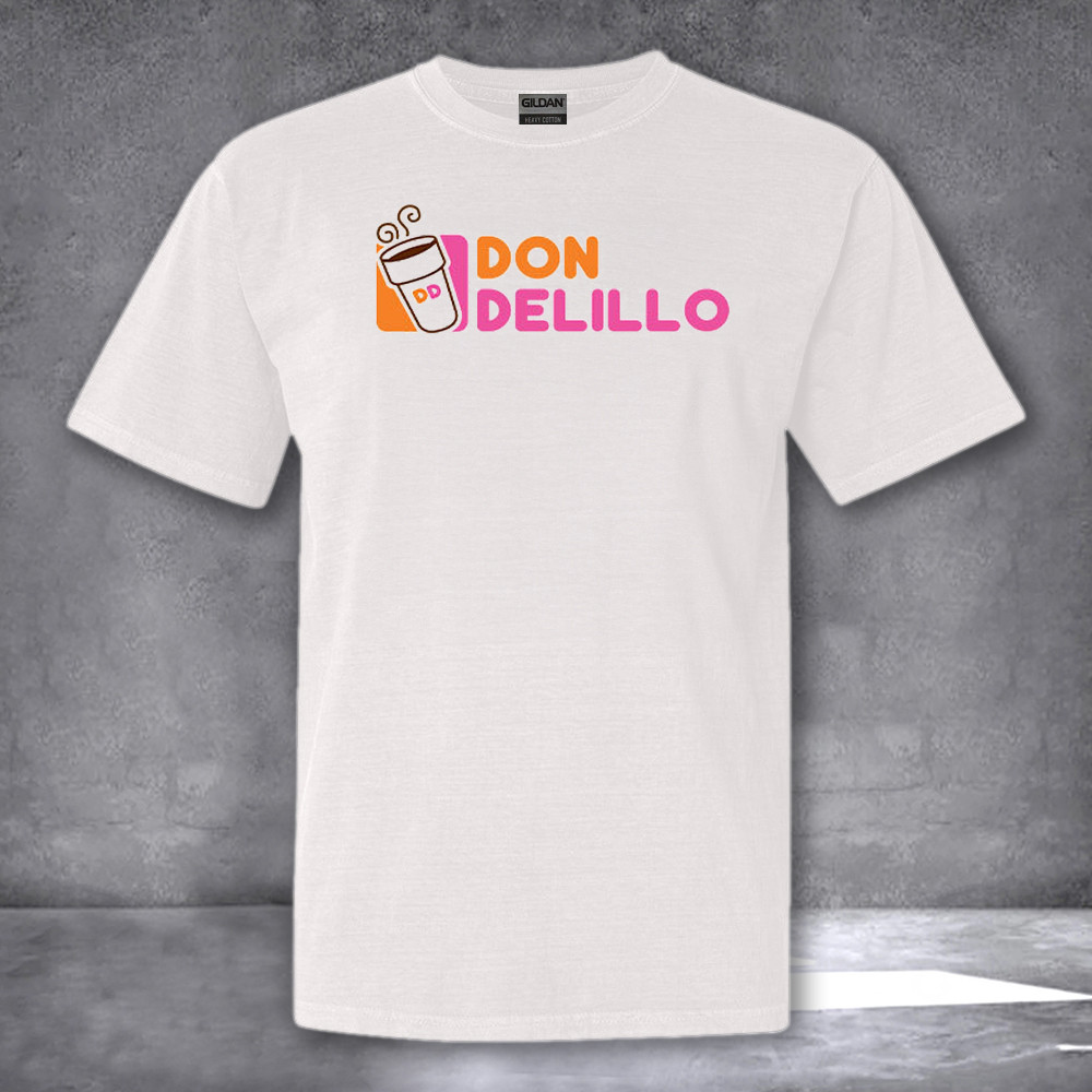 Don Delillo Dunkin Donuts Shirt Funny Tee Shirt Gifts For Men Women Don Delillo Dunkin Donuts Shirt Funny Tee Shirt Gifts For Men Women