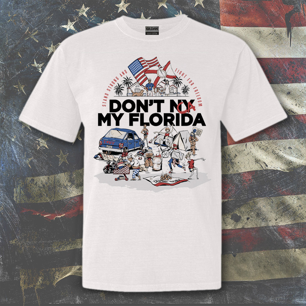 Don't CA My Florida Shirt Anti California Funny T-Shirt Gifts For Dad