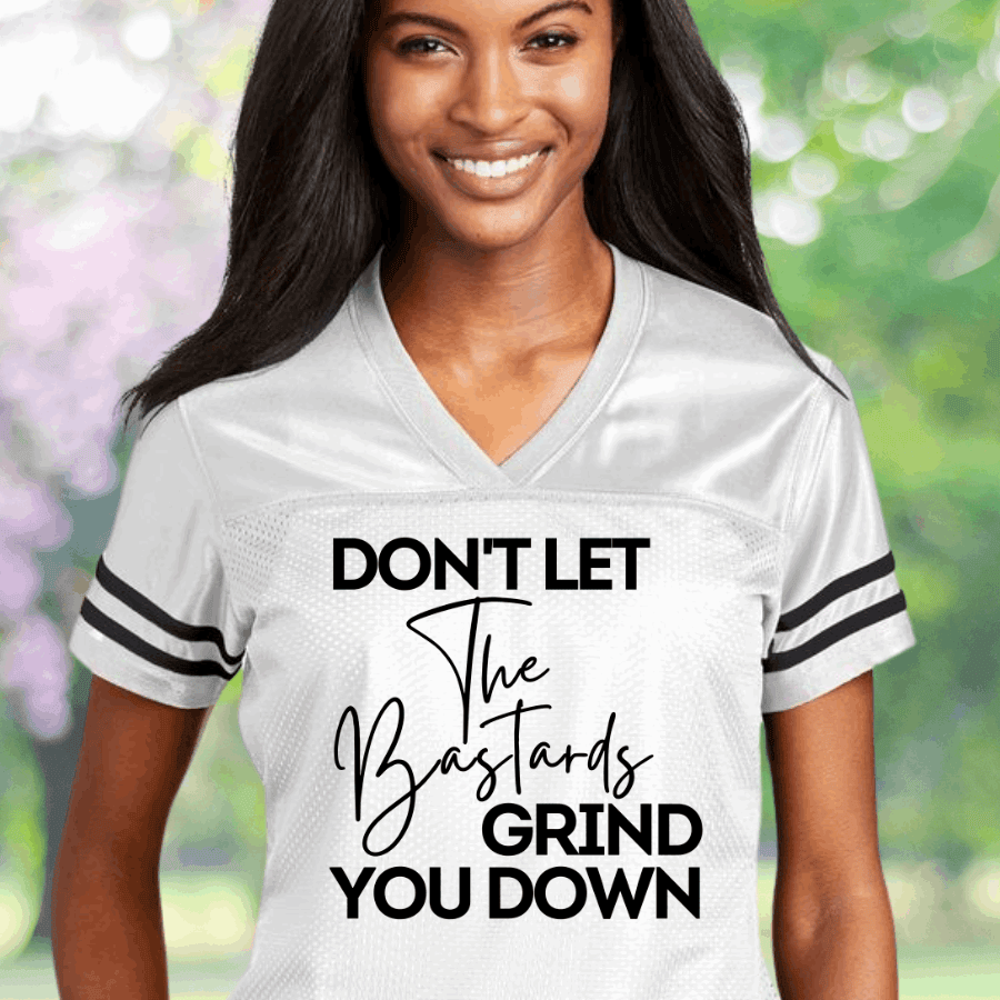 Don't Let The Bastards Get You Down Football Jersey Women's Rights Jersey Gifts For Her Don't Let The Bastards Get You Down Football Jersey Women's Rights Jersey Gifts For Her