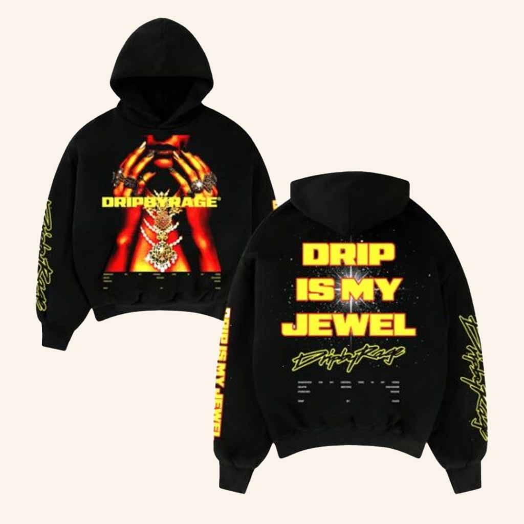 Drip By Rage Merch Drip Is My Jewel Hoodie Husband Christmas Gift Ideas Drip By Rage Merch Drip Is My Jewel Hoodie Husband Christmas Gift Ideas
