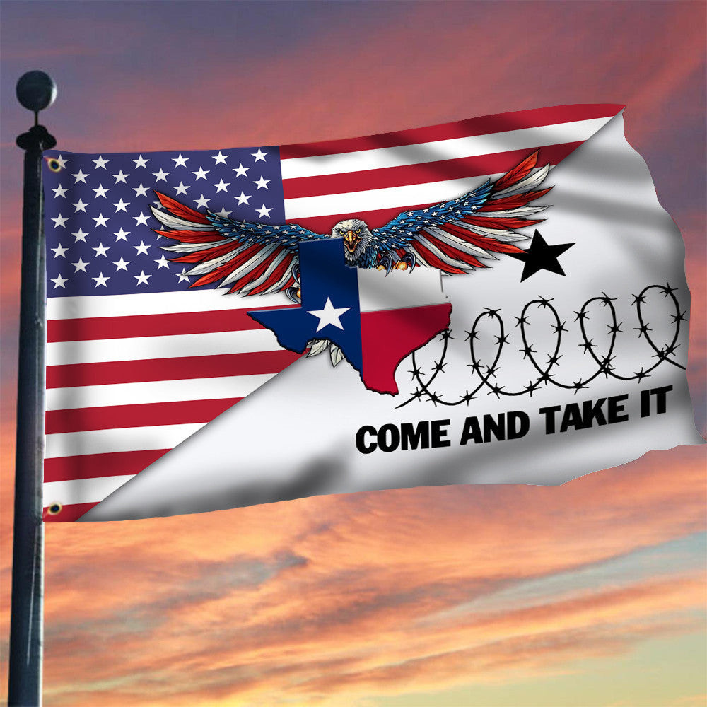 Eagle Come And Take It Barbed Wire Texas Flag And American Flag Don't Mess With Texas Eagle Come And Take It Barbed Wire Texas Flag And American Flag Don't Mess With Texas