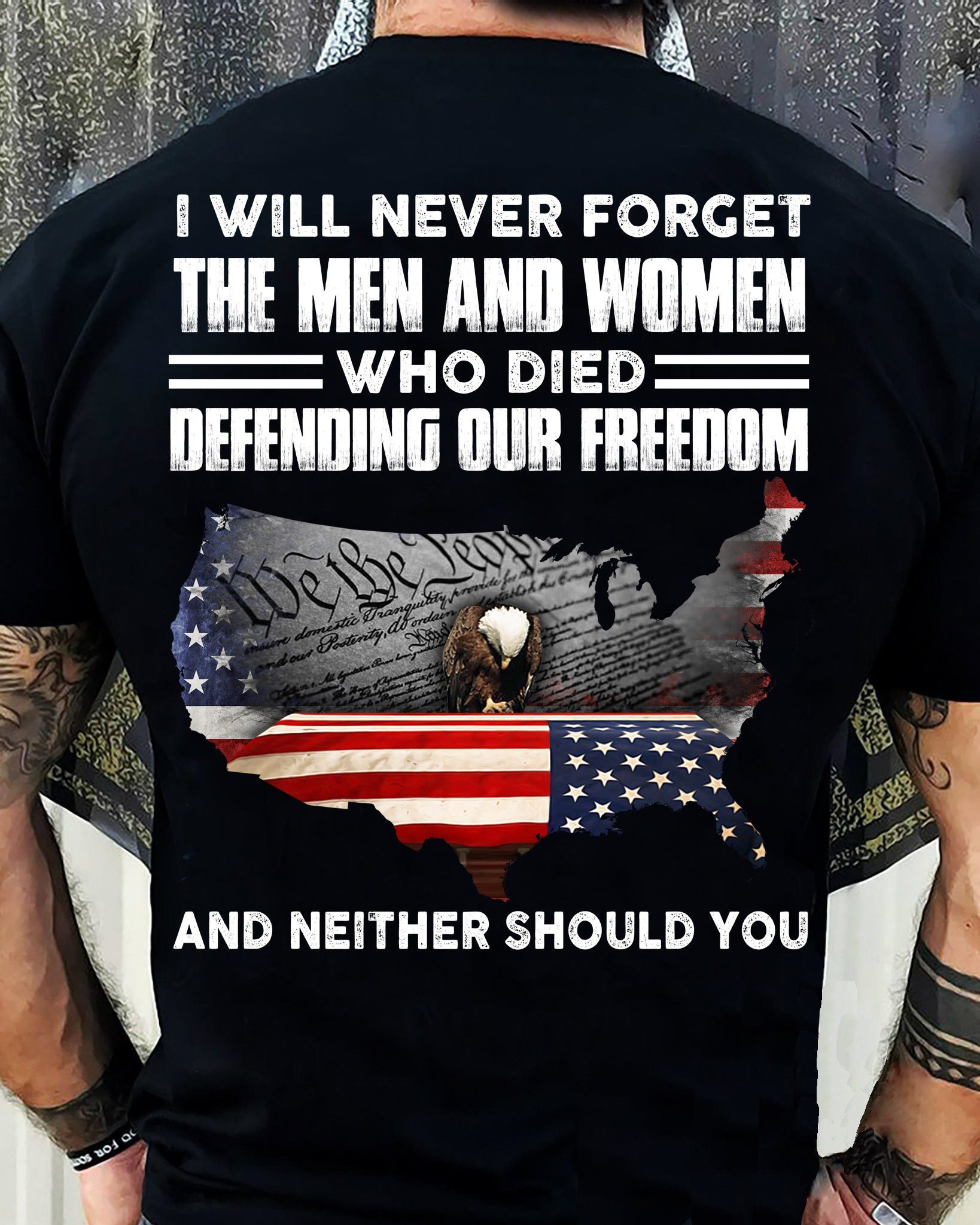 Eagle Veteran Shirt I Will Never Forget The Men And Women Who Died Defending Our Freedom Eagle Veteran Shirt I Will Never Forget The Men And Women Who Died Defending Our Freedom