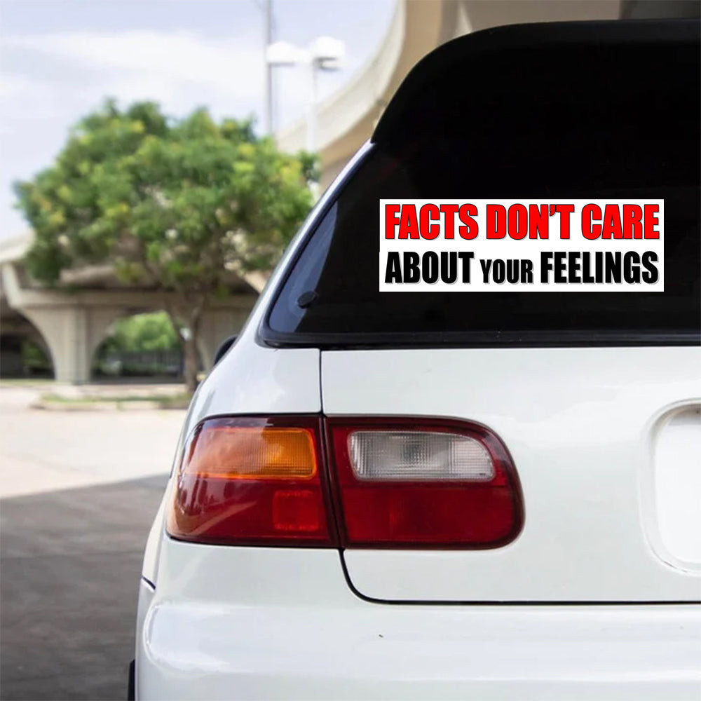 Facts Don't Care About Your Feelings Car Stickers Funny Car Decal Merch Facts Don't Care About Your Feelings Car Stickers Funny Car Decal Merch