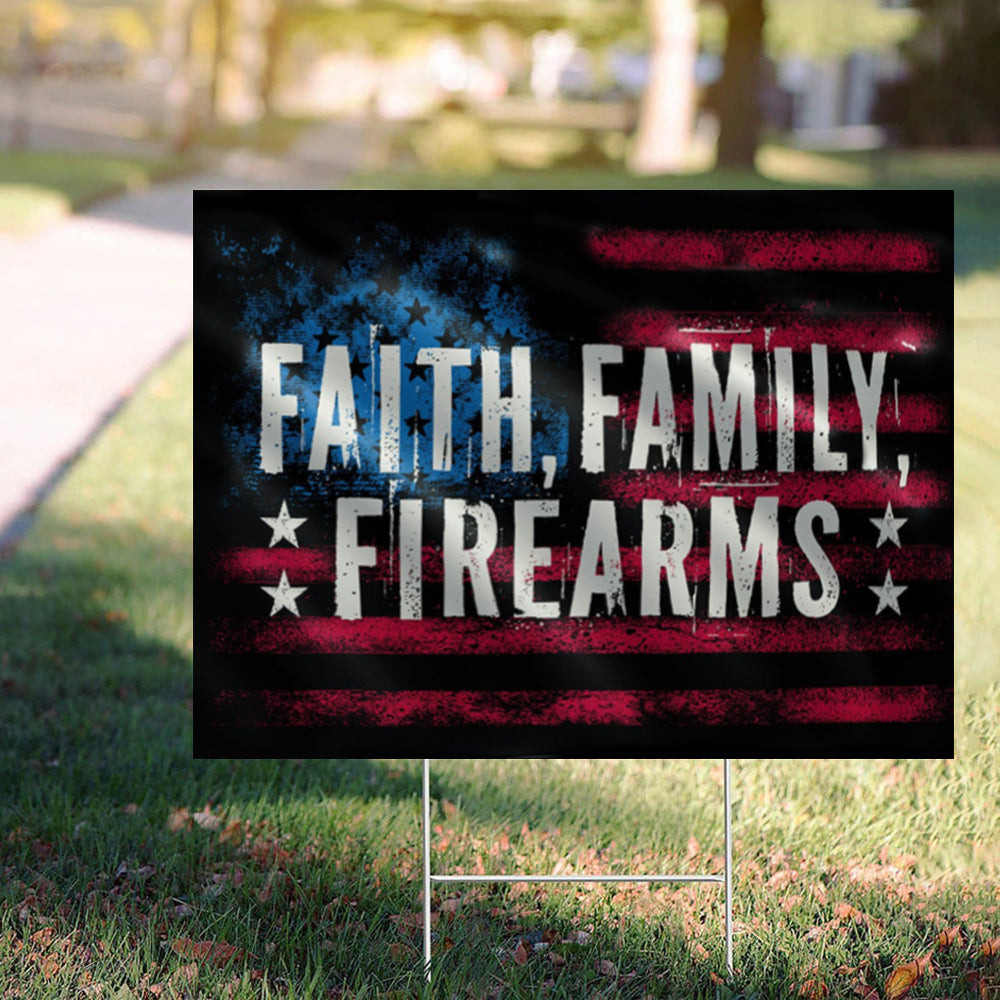 Faith Family Firearms American Flag Yard Sign Old Retro Christian Support Firearms Rights Sign Faith Family Firearms American Flag Yard Sign Old Retro Christian Support Firearms Rights Sign