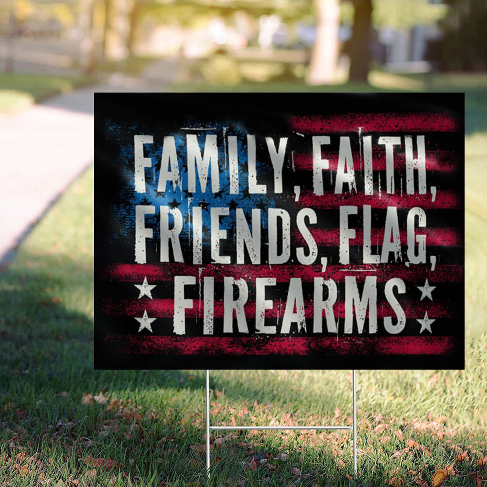 Family Faith Friends Flag Firearms Yard Sign Christian Firearms Lovers Lawn Sign Home Decor Family Faith Friends Flag Firearms Yard Sign Christian Firearms Lovers Lawn Sign Home Decor