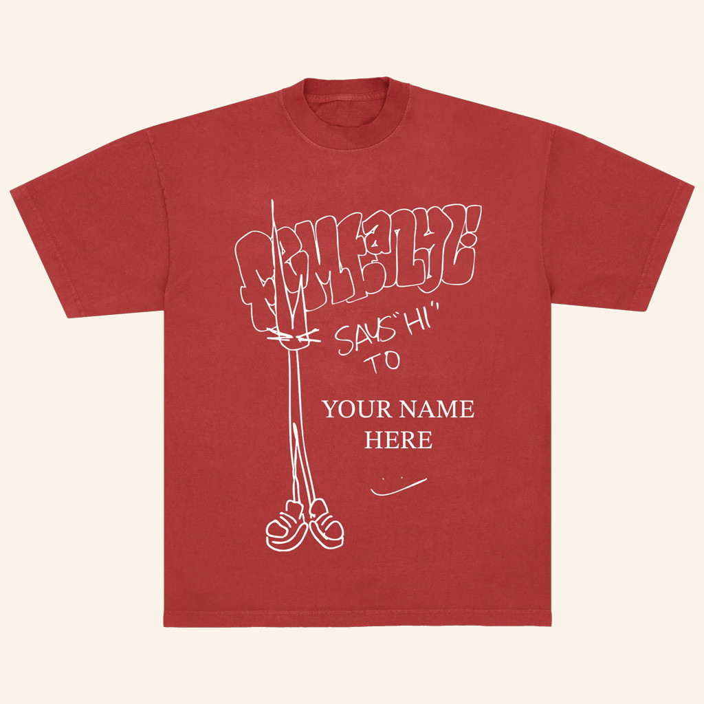 Femtanyl Merch Says Hi To Your Name Here T-Shirt Birthday Gifts For Music Lovers Femtanyl Merch Says Hi To Your Name Here T-Shirt Birthday Gifts For Music Lovers