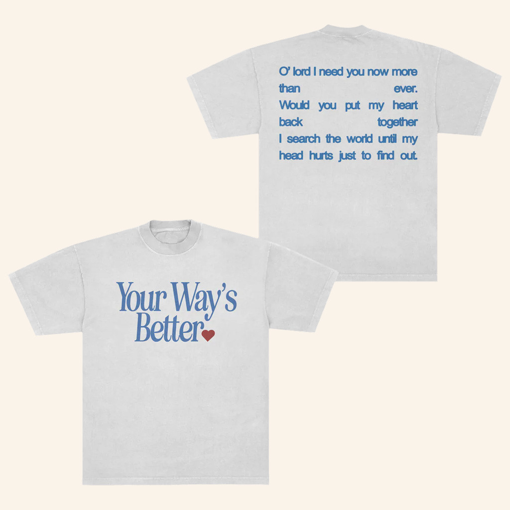 Forrest Frank Merch Your Way's Better Lyrics T-Shirt Music Gift Ideas For Guys Forrest Frank Merch Your Way's Better Lyrics T-Shirt Music Gift Ideas For Guys