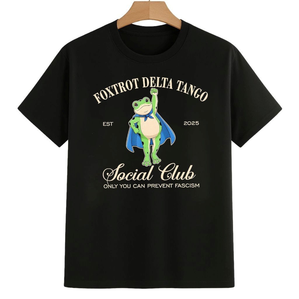 Foxtrot Delta Tango Social Club Only You Can Prevent Fascism Portland Frog Resist Shirt 8647 Freedom Movement Merch Foxtrot Delta Tango Social Club Only You Can Prevent Fascism Portland Frog Resist Shirt 8647 Freedom Movement Merch