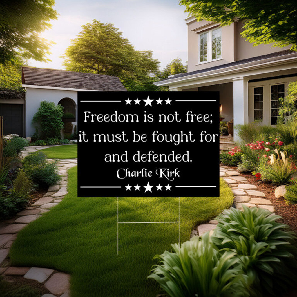 Freedom Is Not Free It Must Be Fought For And Defended Yard Sign Freedom Is Not Free It Must Be Fought For And Defended Yard Sign