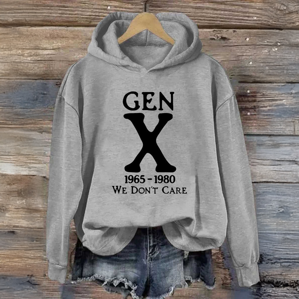 Gen X 1965 1980 We Don't Care Hoodie Funny Hoodie Gifts For Gen X Gen X 1965 1980 We Don't Care Hoodie Funny Hoodie Gifts For Gen X