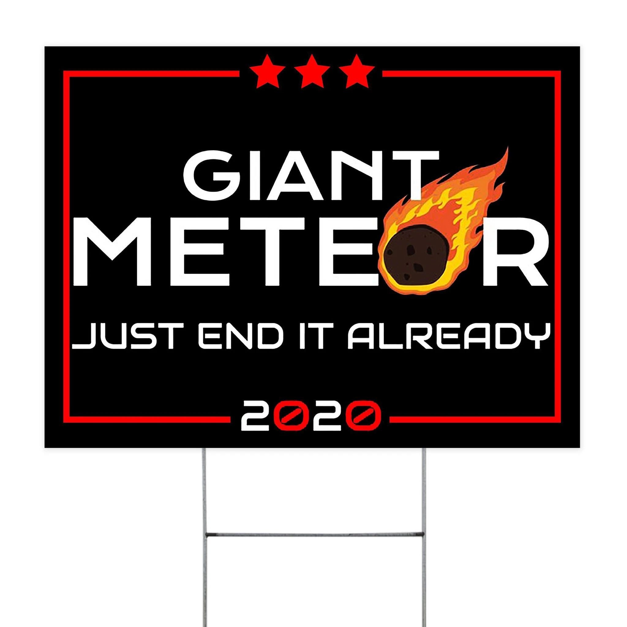 Giant Meteor 2024 Just End It Already Yard Sign Funny Political Lawn Sign Wayfair Home Decor Giant Meteor 2024 Just End It Already Yard Sign Funny Political Lawn Sign Wayfair Home Decor