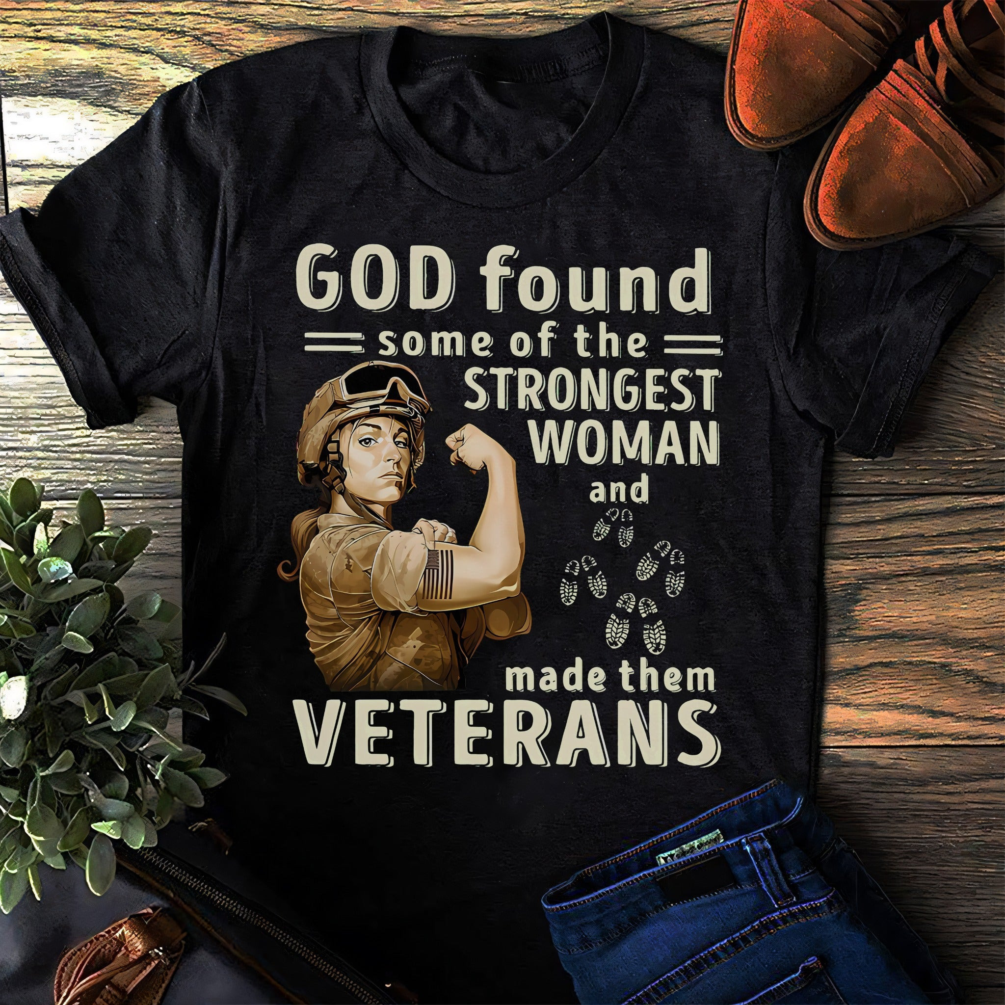 God Found Strongest Woman Made Them Veteran T-Shirt Proud Of Female Veteran Shirt God Found Strongest Woman Made Them Veteran T-Shirt Proud Of Female Veteran Shirt