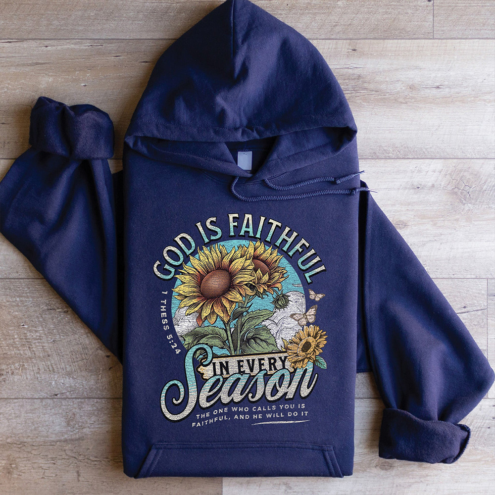 God Is Faithful In Every Season Sunflower Hoodie Womens Christian Hoodie Gifts For Wife God Is Faithful In Every Season Sunflower Hoodie Womens Christian Hoodie Gifts For Wife