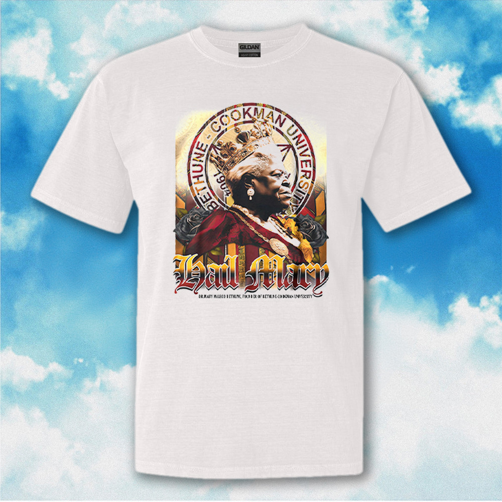 Hail Mary Bethune Cookman Shirt HBCU Pride Clothing Hail Mary T-Shirt Hail Mary Bethune Cookman Shirt HBCU Pride Clothing Hail Mary T-Shirt