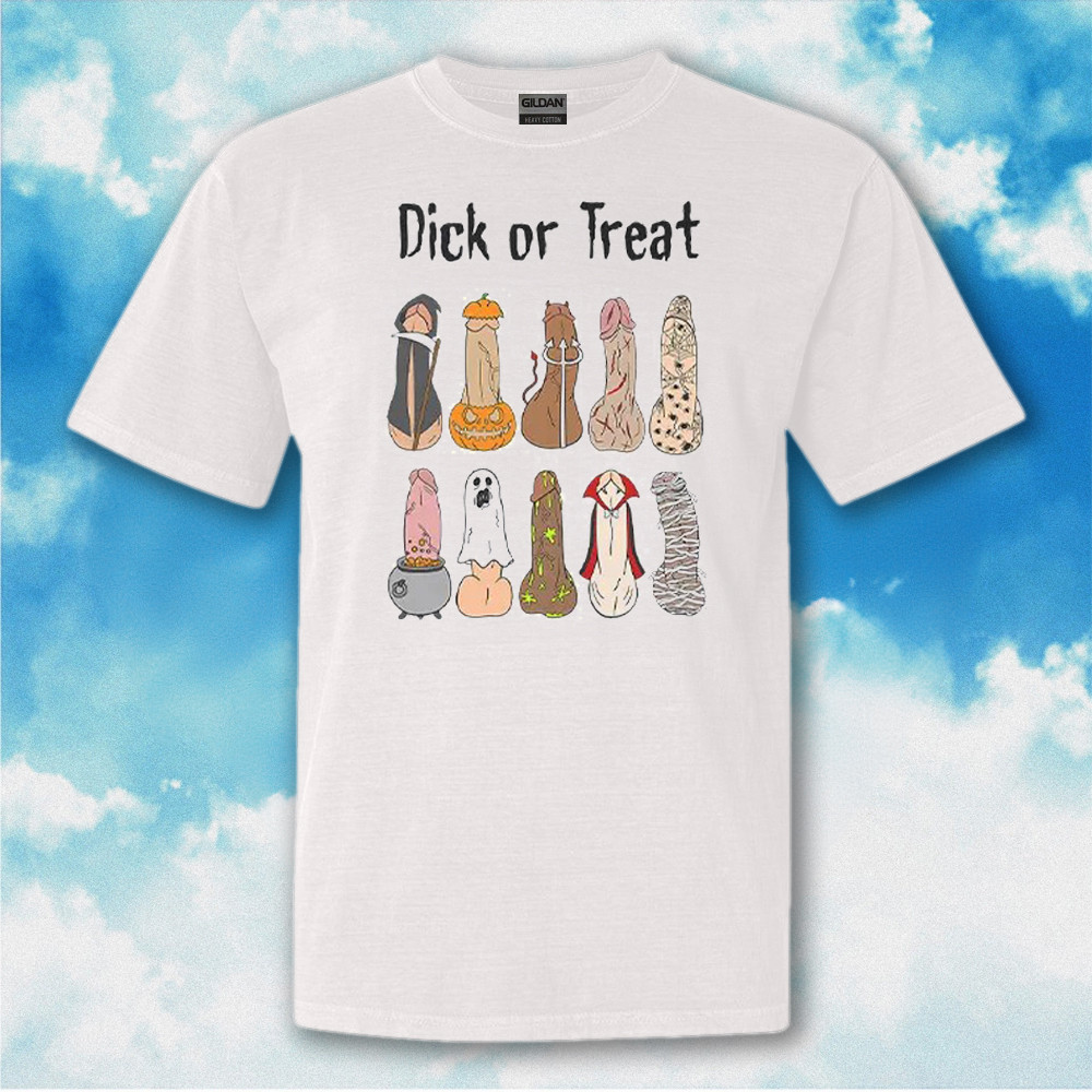 Halloween Dick Or Treat Shirt Funng Halloween T-Shirt Gifts For Husband Halloween Dick Or Treat Shirt Funng Halloween T-Shirt Gifts For Husband