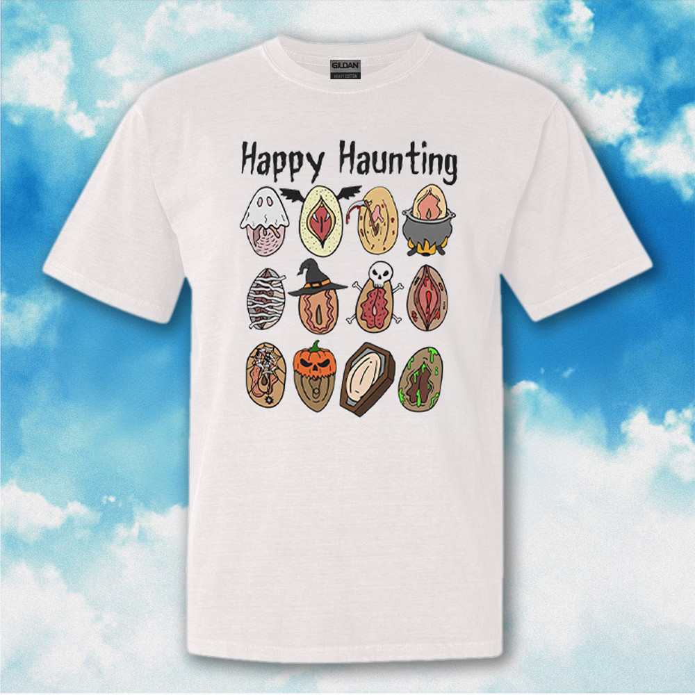 Happy Haunting Pussy Vagina Shirt Funny Halloween T-Shirt Gifts For Wife Happy Haunting Pussy Vagina Shirt Funny Halloween T-Shirt Gifts For Wife