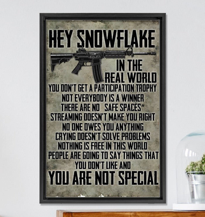 Hey Snowflake In The Real World Gun Vintage Poster Firearm Cool Gifts For Veterans Hey Snowflake In The Real World Gun Vintage Poster Firearm Cool Gifts For Veterans
