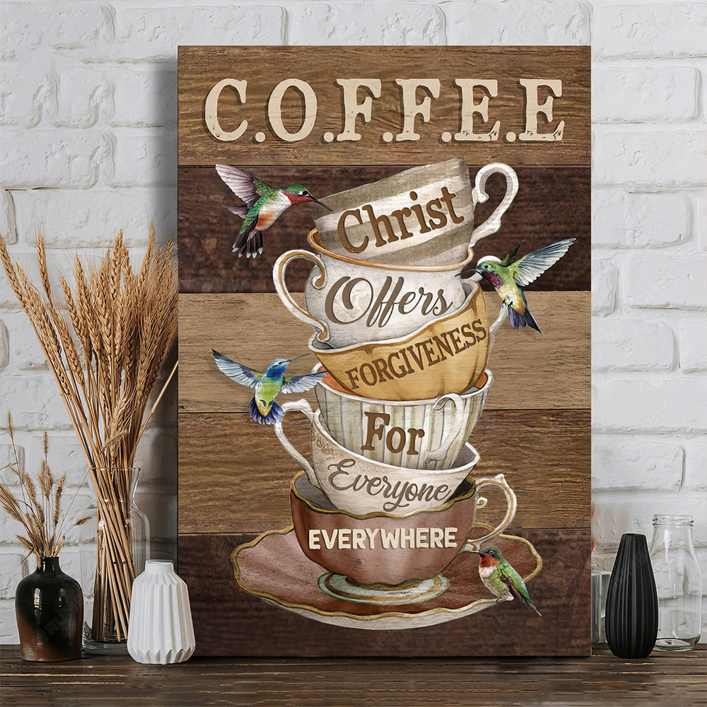 Hummingbird Coffee Christ Offers Forgiveness For Everyone Poster Gifts For Coffee Lovers Hummingbird Coffee Christ Offers Forgiveness For Everyone Poster Gifts For Coffee Lovers