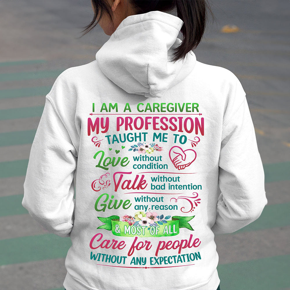 I Am A Caregiver My Professor Taught Me To Hoodie Motivational Quotes Caregiver Gifts