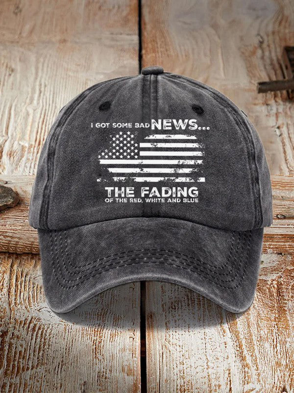 I Got Some Bad News The Fading Of The Red White And Blue Hat Anti-ICE Deportation Resistance Hat I Got Some Bad News The Fading Of The Red White And Blue Hat Anti-ICE Deportation Resistance Hat