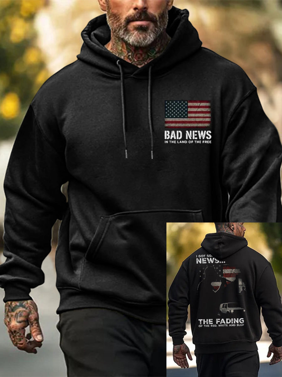 I Got Some Bad News The Fading Of The Red White And Blue Printed Hoodie No'Kings Hoodie I Got Some Bad News The Fading Of The Red White And Blue Printed Hoodie No'Kings Hoodie