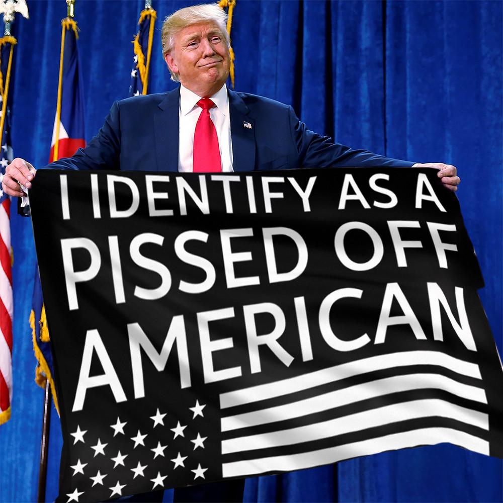 I Identify As A Pissed Off American Flag Patriot Flag Indoor Outdoor Decorations I Identify As A Pissed Off American Flag Patriot Flag Indoor Outdoor Decorations
